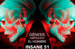 GÉNESIS CAPÍTULO VI, INSANE 51